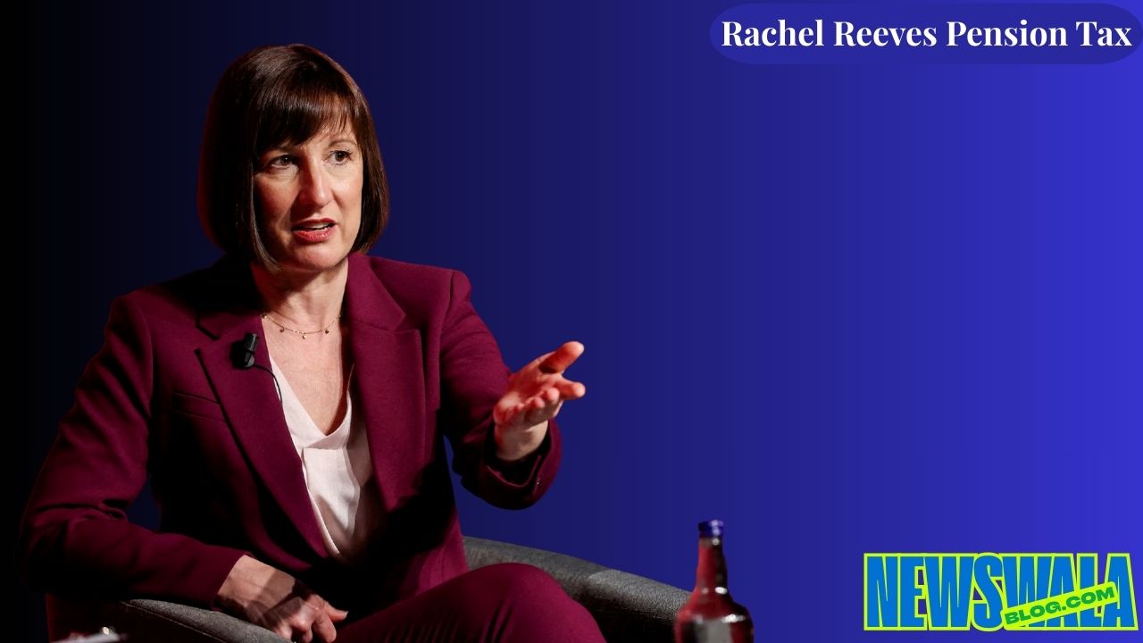 Rachel Reeves Pension Tax