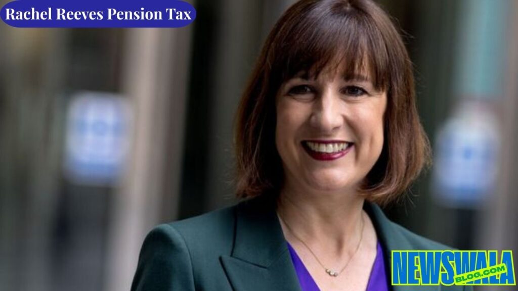 Rachel Reeves Pension Tax